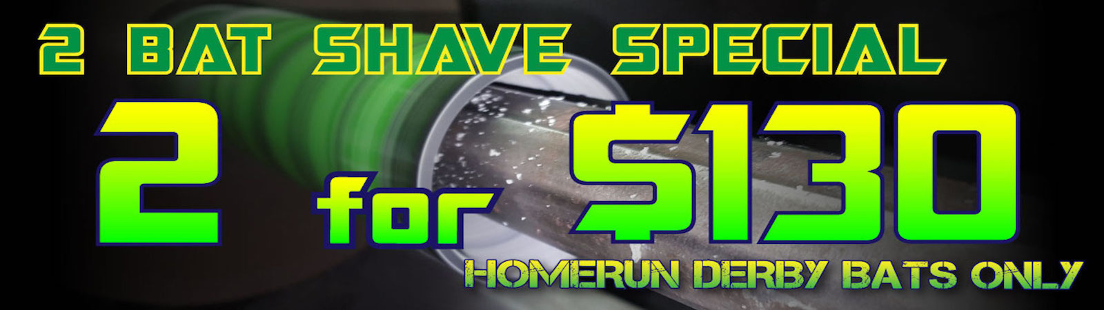 Save Big On Shaved Bats